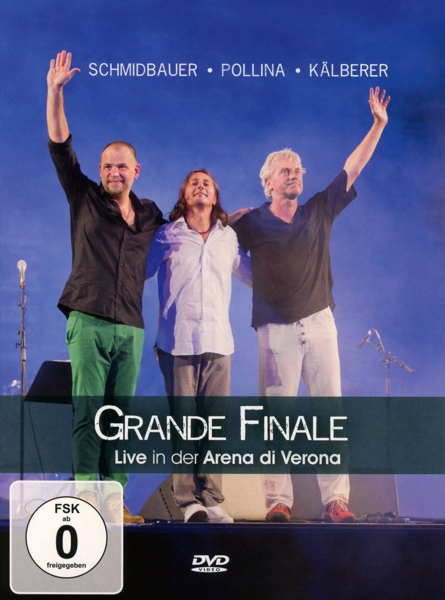 Schmidbauer Pollina Kälberer / Grande Finale,Live in der Arena di Verona