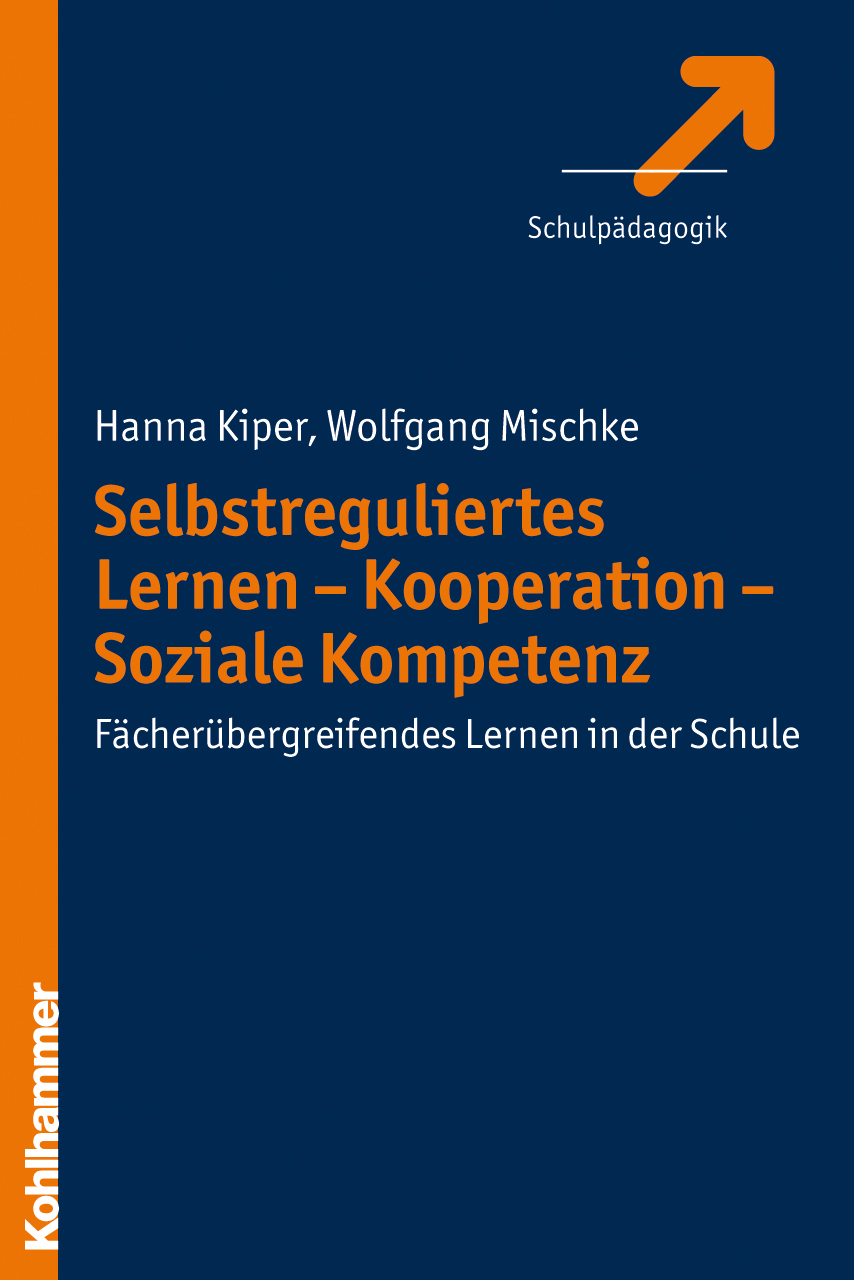 Hanna Kiper; Wolfgang Mischke / Selbstreguliertes Lernen - Kooperation - Soziale - Bild 1 von 1