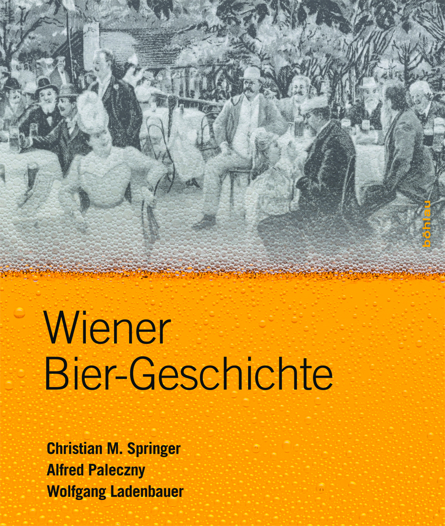 Christian M. Springer; Wolfgang Ladenbauer; Alfred Paleczny / Wiener Bier-Geschi - Bild 1 von 1