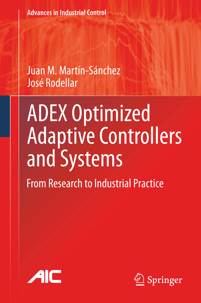 Juan M. Martín-Sánchez; José Rodellar / ADEX Optimized Adaptive Controllers and - Picture 1 of 1