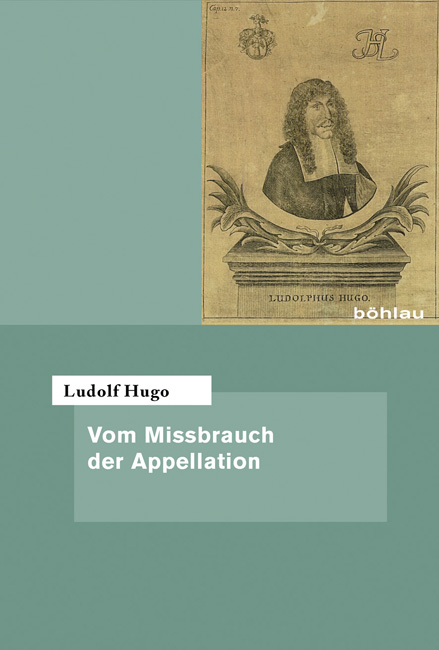 Ludolf Hugo; Peter Oestmann / Vom Missbrauch der Appellation - Bild 1 von 1