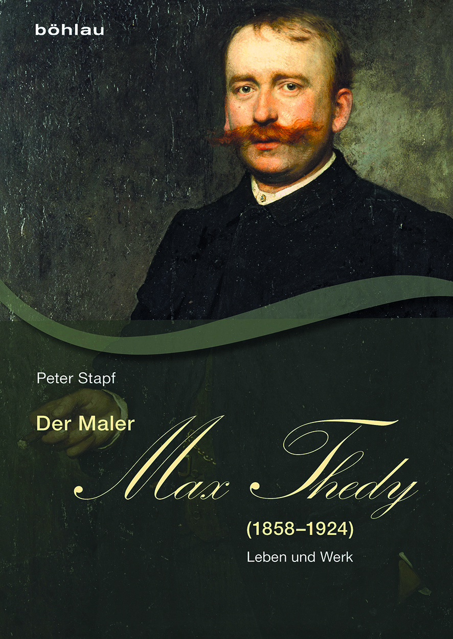 Peter Stapf / Der Maler Max Thedy (1858?1924) - Peter Stapf