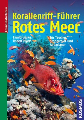 Ewald Lieske; Robert Myers / Korallenriff-Führer Rotes Meer - Ewald Lieske, Robert Myers
