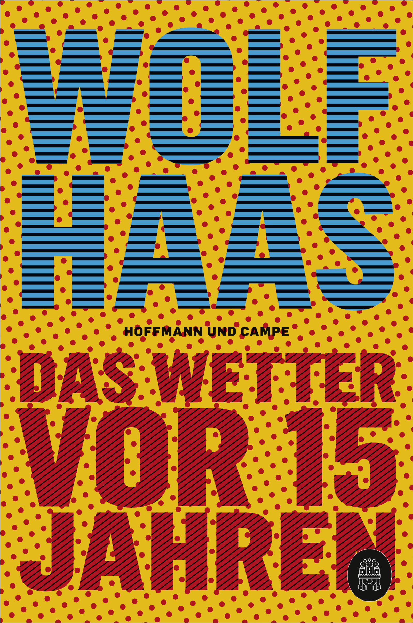Wolf Haas / Das Wetter vor 15 Jahren - Bild 1 von 1