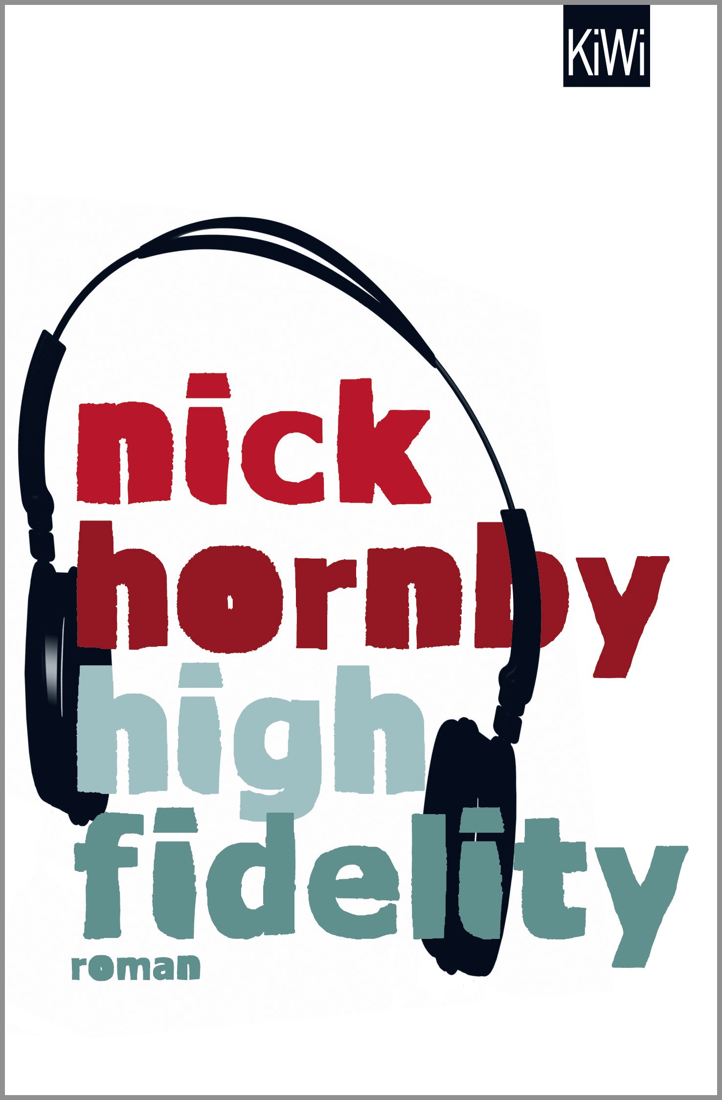 Nick Hornby; Clara Drechsler; Harald Hellmann / High Fidelity - Bild 1 von 1