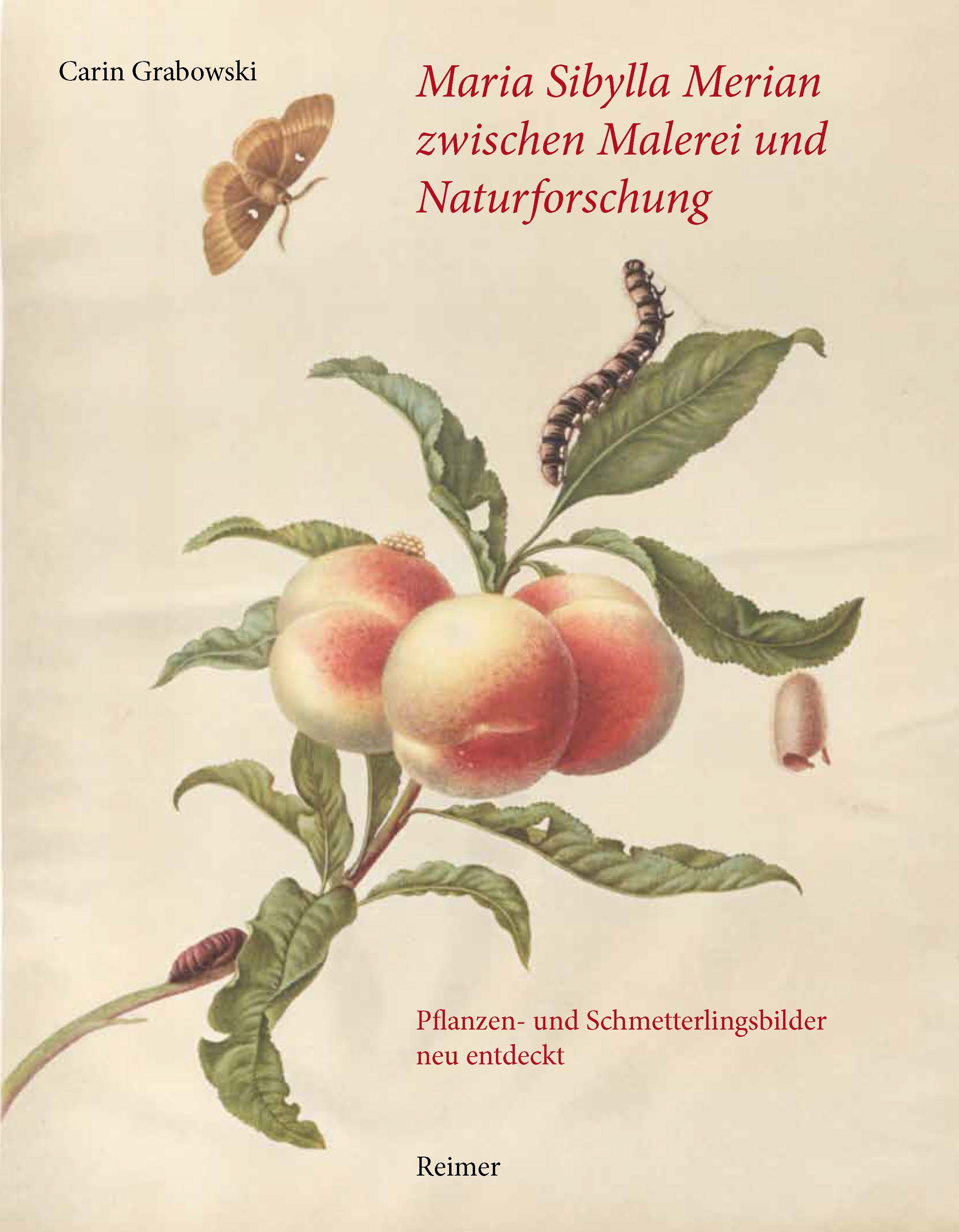 Carin Grabowski / Maria Sibylla Merian zwischen Malerei und Naturforschung - Bild 1 von 1