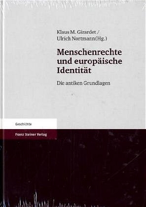 Klaus M. Girardet; Ulrich Nortmann / Menschenrechte und europäische Identität - Klaus M. Girardet, Ulrich Nortmann