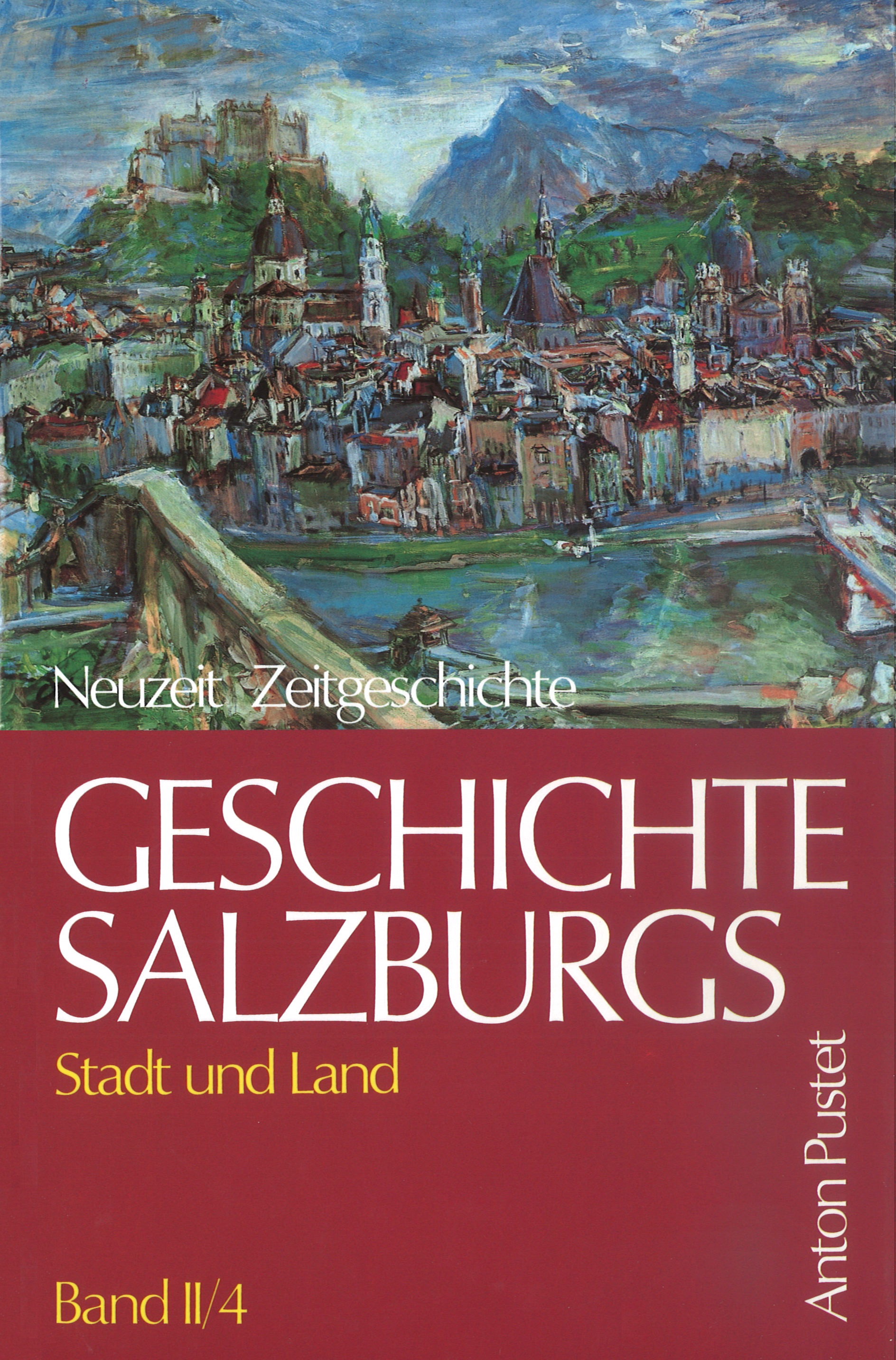 Heinz Dopsch; Hans Spatzenegger / Geschichte Salzburgs - Stadt und Land - Heinz Dopsch, Hans Spatzenegger