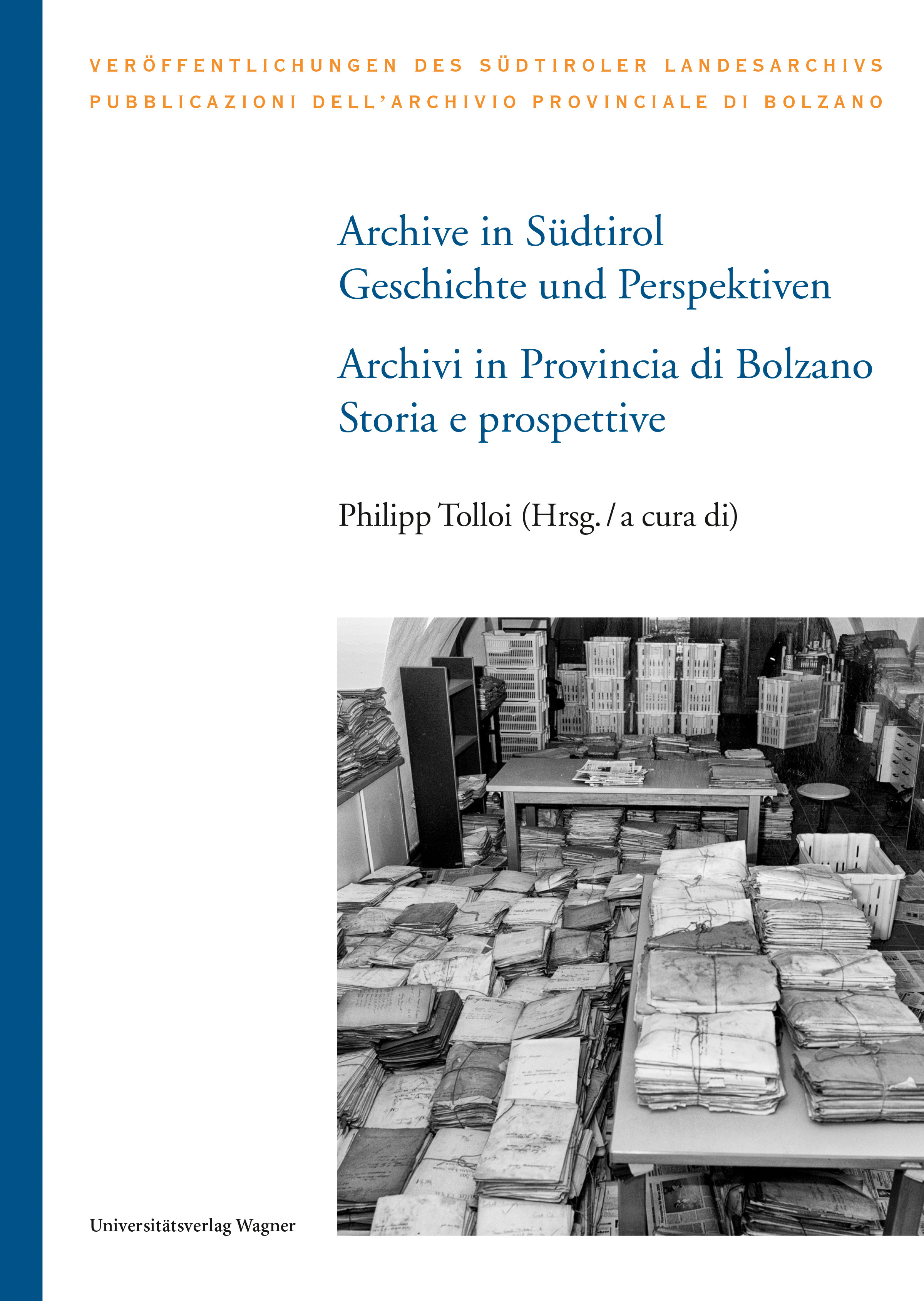 Philipp Tolloi / Archive in Südtirol / Archivi in Provincia di Bolzano - Philipp Tolloi