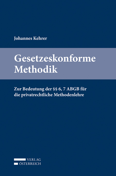 Johannes Kehrer / Gesetzeskonforme Methodik - Johannes Kehrer