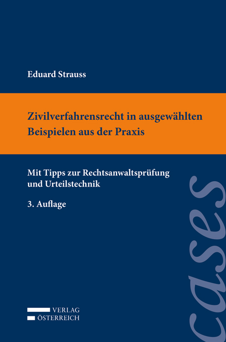 Eduard Strauss / Zivilverfahrensrecht in ausgewählten Beispielen aus der Praxis - Eduard Strauss