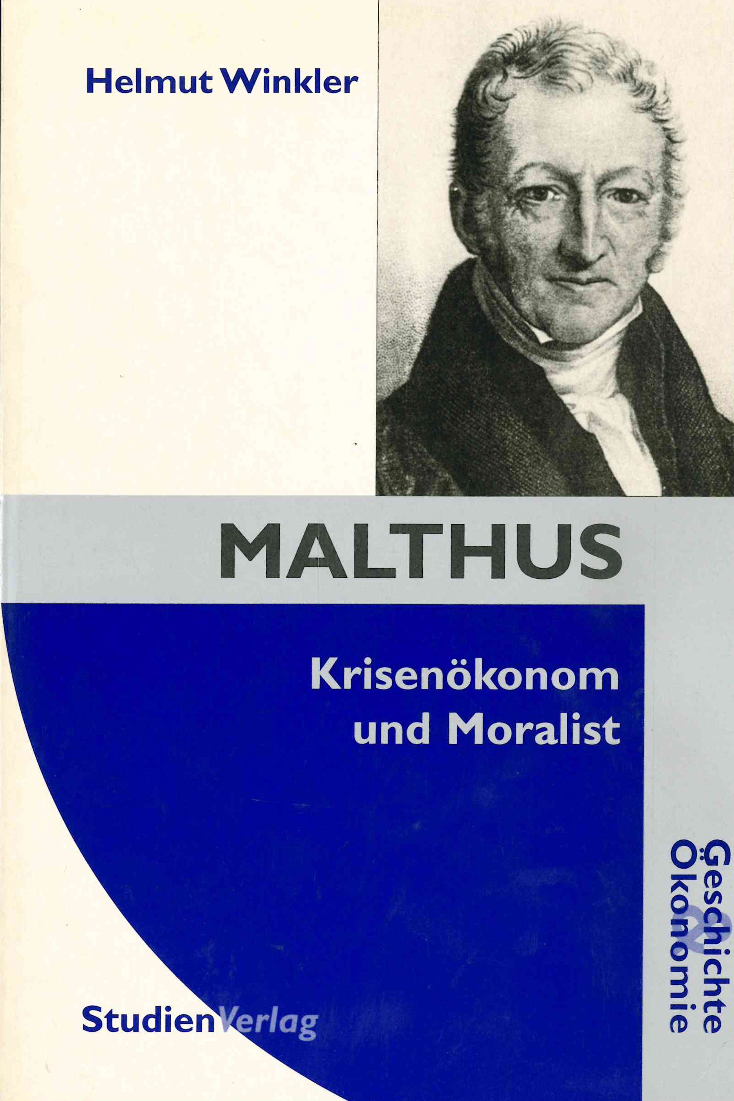 Helmut Winkler / Malthus - Krisenökonom und Moralist - Helmut Winkler
