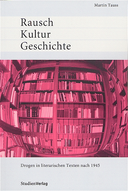 Martin Tauss / Rausch Kultur Geschichte - Martin Tauss
