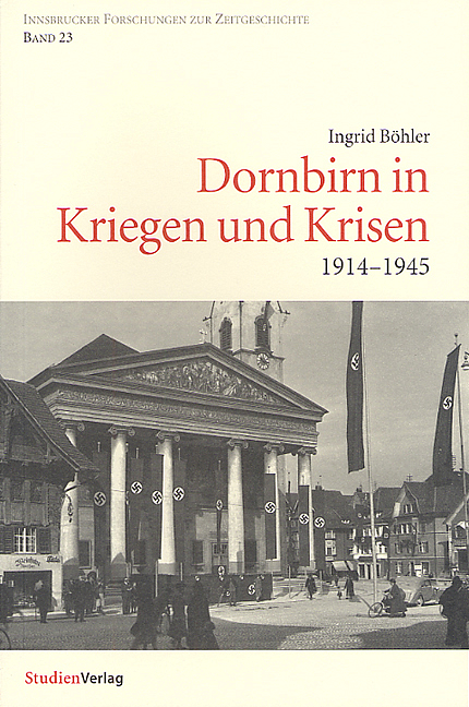 Ingrid Böhler / Dornbirn in Kriegen und Krisen - Ingrid Böhler