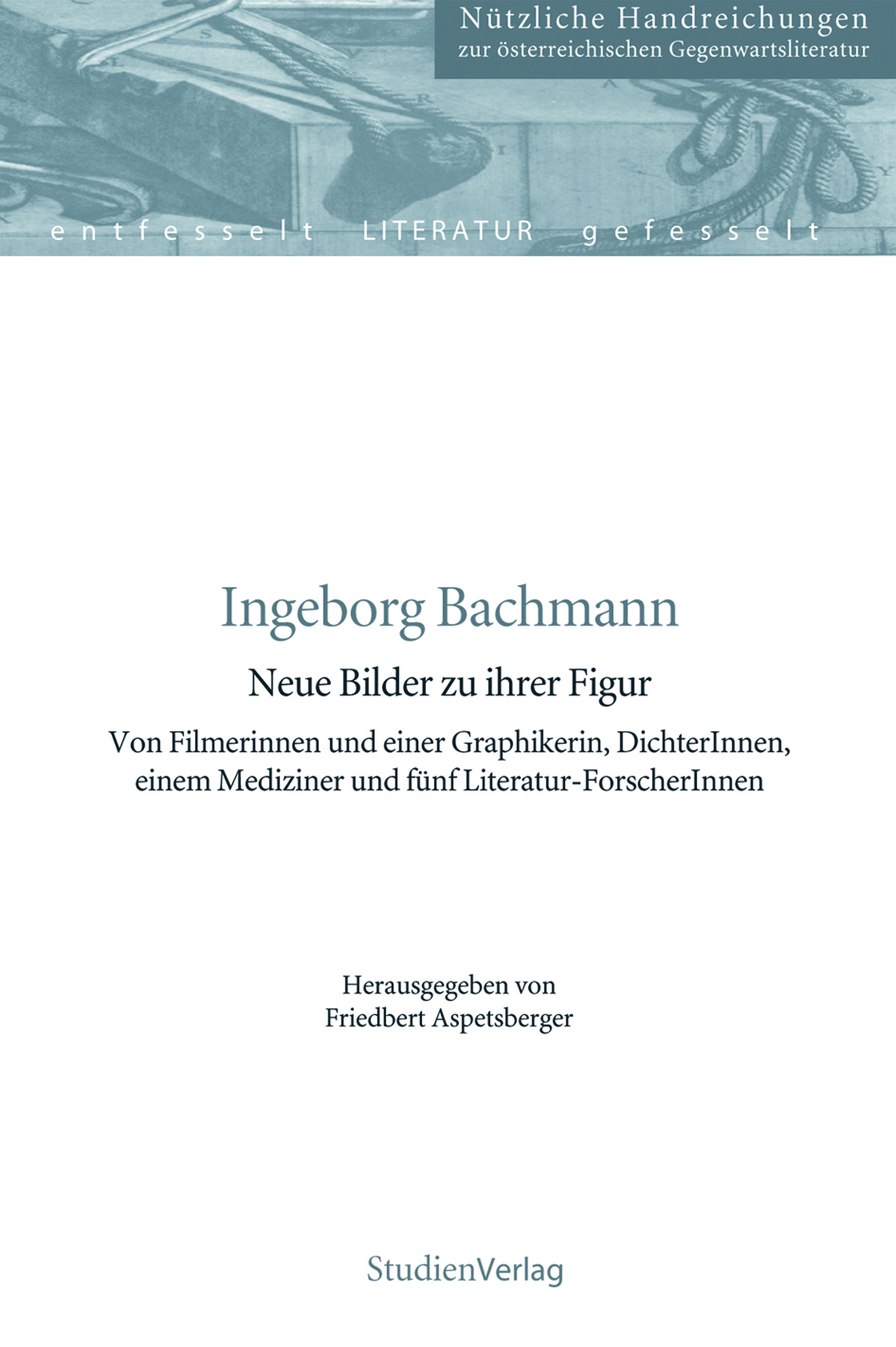 Friedbert Aspetsberger / Ingeborg Bachmann - Friedbert Aspetsberger