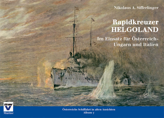 Nikolaus A Sifferlinger / Rapidkreuzer HELGOLAND - Nikolaus A Sifferlinger