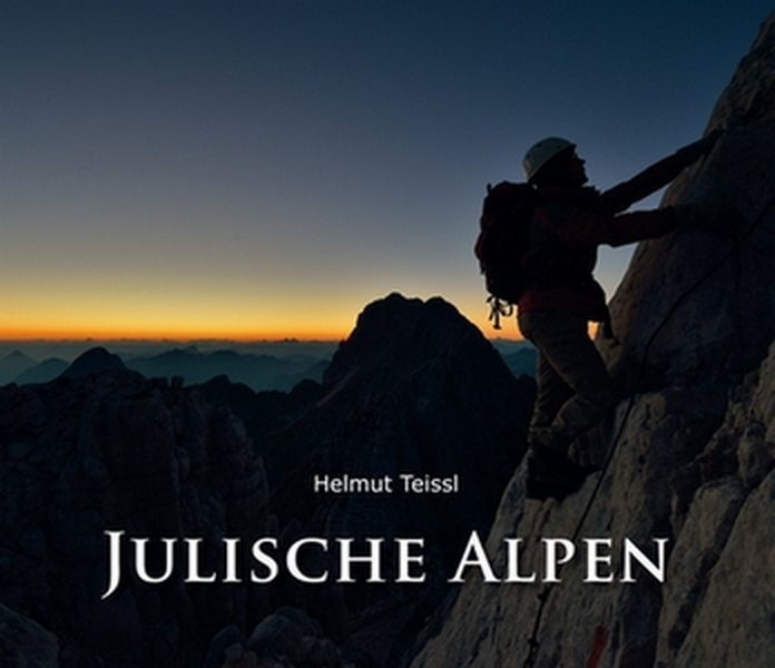 Helmut Teissl / Julische Alpen - Helmut Teissl
