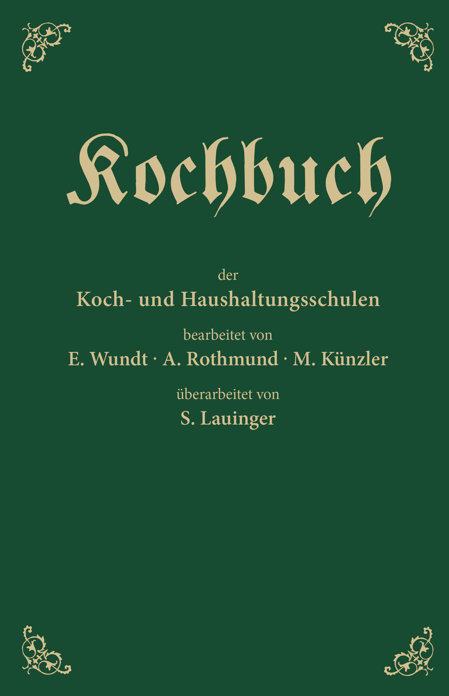 Emma Wundt; Alice Rothmund; Mina Künzler / Badisches Kochbuch - Emma Wundt, Alice Rothmund, Mina Künzler