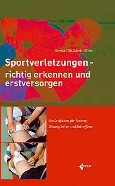 Martin Klein; Gernot Tille / Sportverletzungen - richtig erkennen und erstversor - Bild 1 von 1