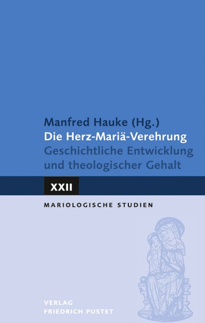 Manfred Hauke / Die Herz-Mariä-Verehrung - Manfred Hauke