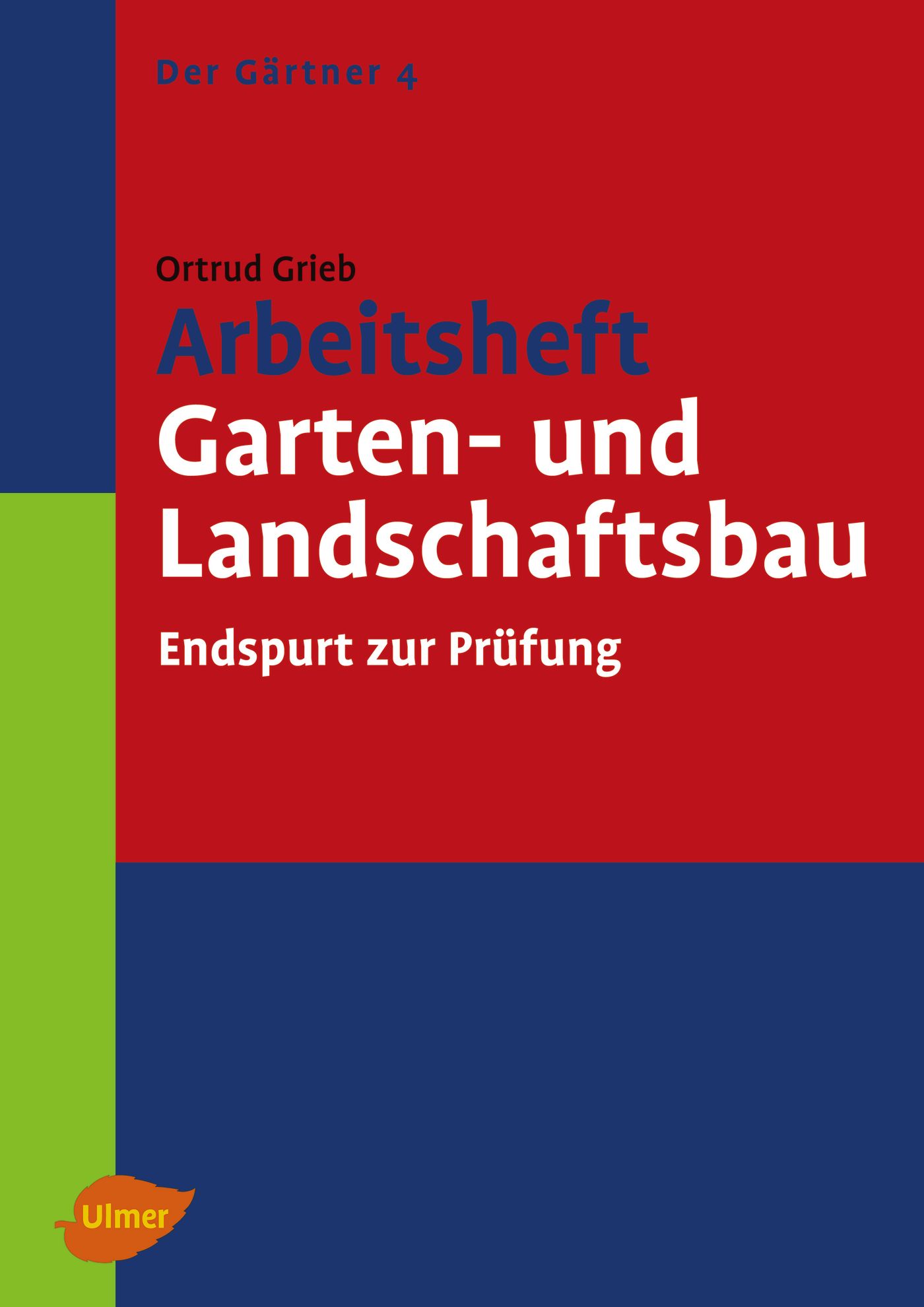 Ortrud Grieb / Arbeitsheft Garten- und Landschaftsbau - Ortrud Grieb