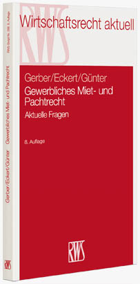Wolfgang Gerber; Hans-Georg Eckert; Peter Günter / Gewerbliches Miet- und Pachtr - Wolfgang Gerber, Hans-Georg Eckert, Peter Günter