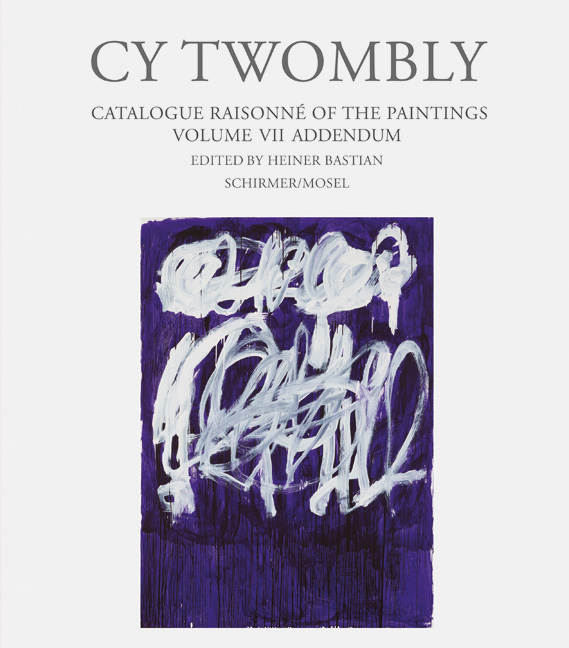 Cy Twombly; Heiner Bastian / Paintings. Cat. Rais. Vol. VII - Addendum - Bild 1 von 1