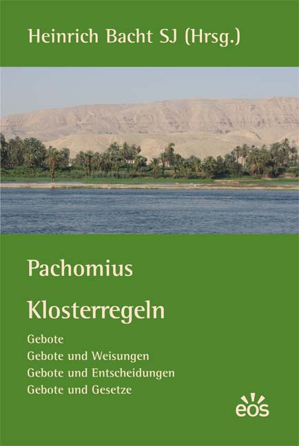 Heinrich Bacht / Pachomius - Klosterregeln (Gebote, Gebote und Weisungen, Gebote - Heinrich Bacht