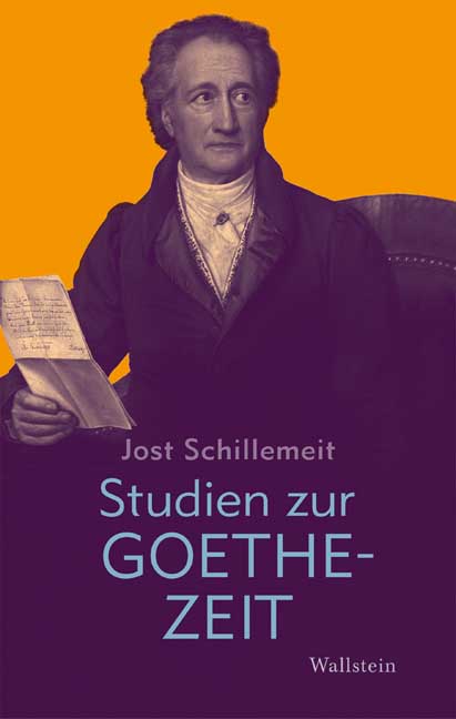 Jost Schillemeit; Rosemarie Schillemeit / Studien zur Goethezeit - Jost Schillemeit, Rosemarie Schillemeit