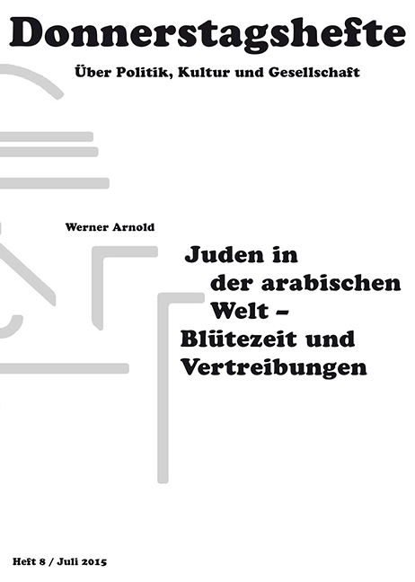 Werner Arnold / Juden in der arabischen Welt ? Blütezeit und Vertreibungen - Werner Arnold