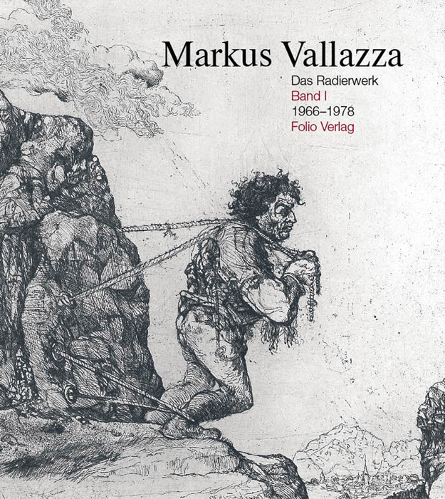 Markus Vallazza; Peter Weiermair / Das Radierwerk / Das Radierwerk Band 1 - Markus Vallazza, Peter Weiermair