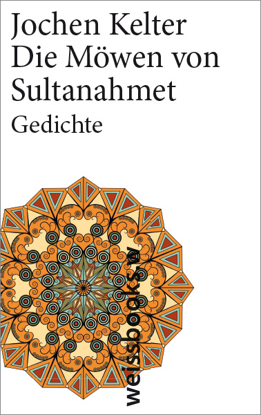 Jochen Kelter / Die Möwen von Sultanahmet - Jochen Kelter
