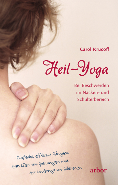 Carol Krucoff; Karin Hein / Heil-Yoga - Carol Krucoff, Karin Hein