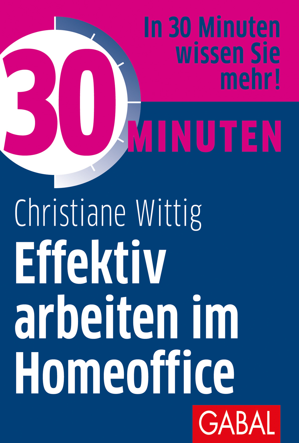 Christiane Wittig / 30 Minuten Effektiv arbeiten im Homeoffice - Bild 1 von 1