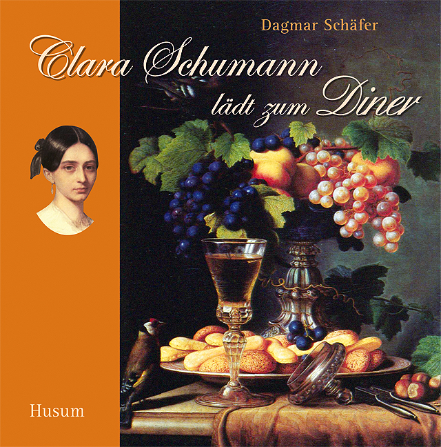 Dagmar Schäfer / Clara Schumann lädt zum Diner - Dagmar Schäfer