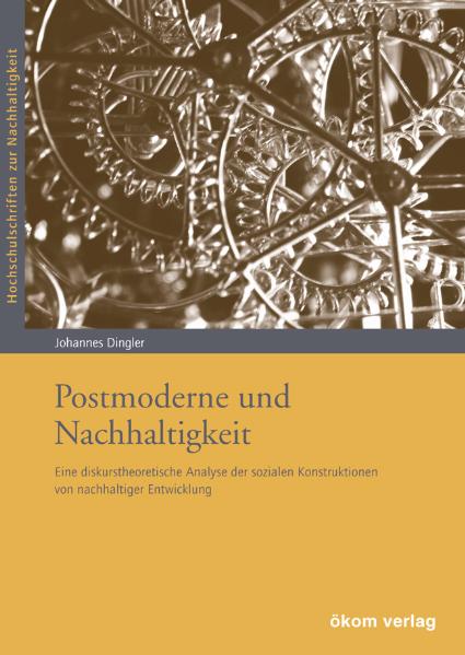 Johannes Dingler / Postmoderne und Nachhaltigkeit - Johannes Dingler