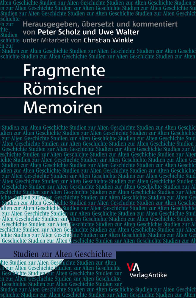 Peter Scholz; Uwe Walter; Christian Winkle / Fragmente Römischer Memoiren - Peter Scholz, Uwe Walter, Christian Winkle