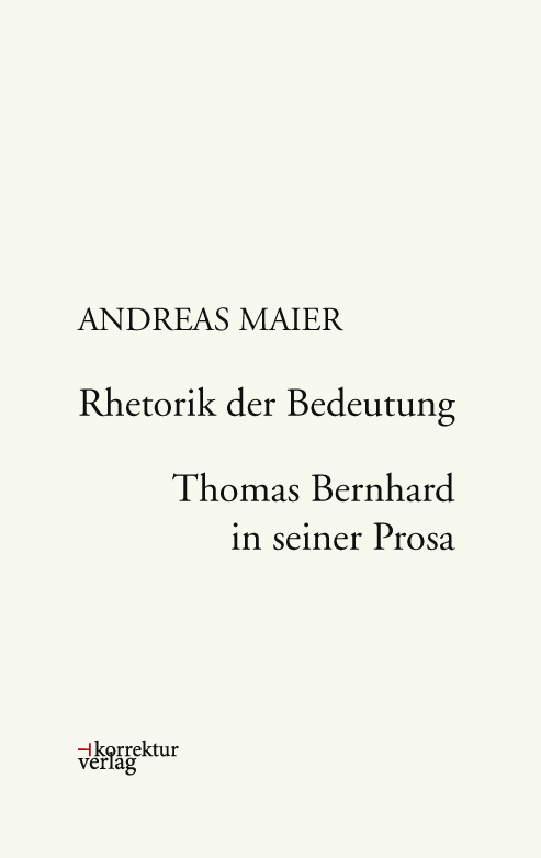 Andreas Maier / Rhetorik der Bedeutung - Andreas Maier
