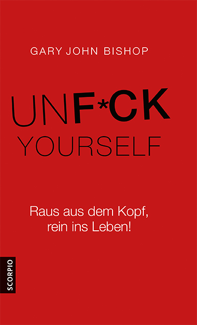 Gary John Bishop; Jochen Lehner / Unfuck Yourself - Bild 1 von 1