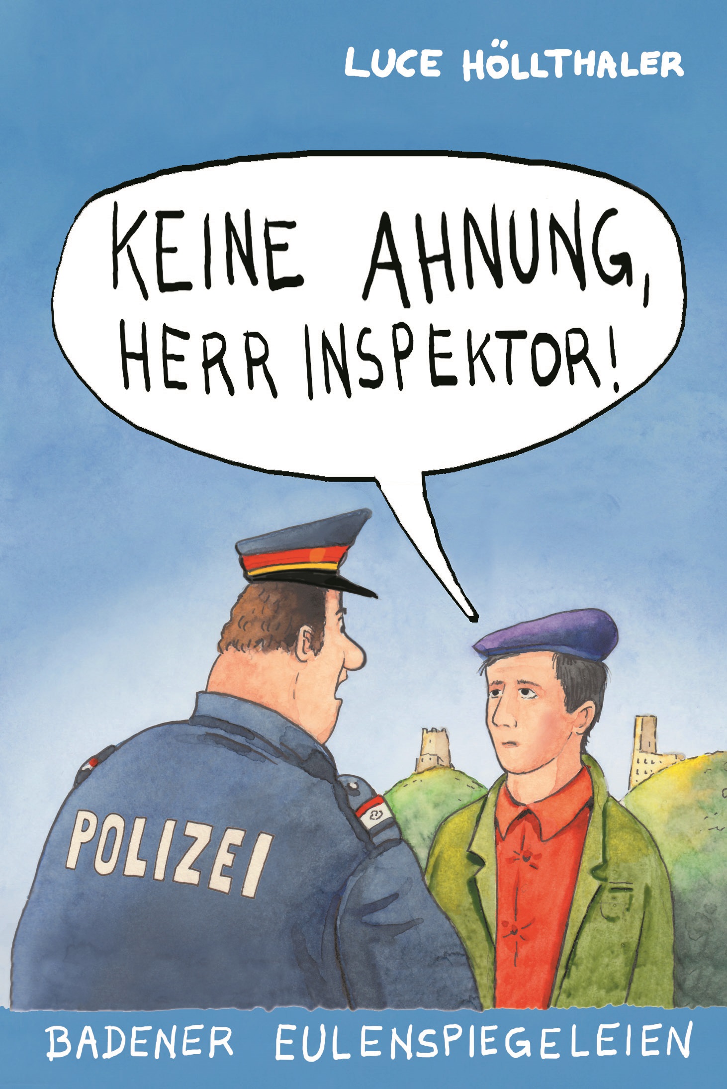 Luce Höllthaler / Keine Ahnung, Herr Inspektor! - Luce Höllthaler
